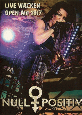 Null Positiv : Live Wacken Open Air 2017